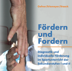 Oefner/Erlemeyer/Staack - Fördern  und  Fordern - Diagnostik und individuelle Förderung im Sportunterricht der  Sekundarstufen I und II